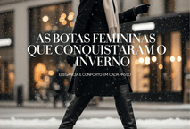As Estrelas da Estação: As Botas Que Conquistaram o Inverno